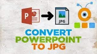 How to Convert PowerPoint Presentation to JPG 2019