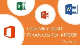 How to Use Microsoft Office products for FREE!!! - Method 1