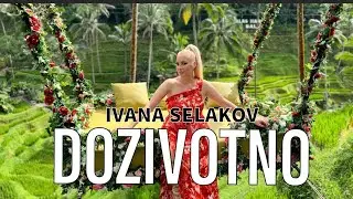 Ivana Selakov - DOZIVOTNO (Official Video 2023)