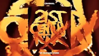 CRXSHXL - 21 century funk