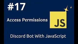 #17 How To Set Permissions For Members In Discord Bot | How To Code Discord Bot Using Javascript |