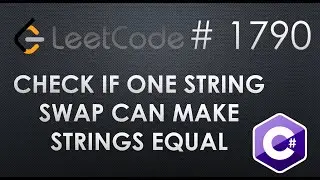 LeetCode 1790 | Check if one string swap can make Strings equal | Easy | C# Solution |