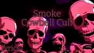 Smoke - Cowbell Cult,  перевод русский и текст песни (lyrics)