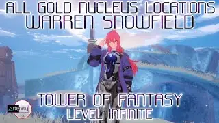 All Gold Nucleus Locations in Warren Snowfield Tower of Fantasy