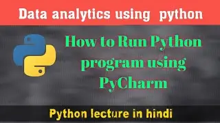 How to Run Python program using PyCharm