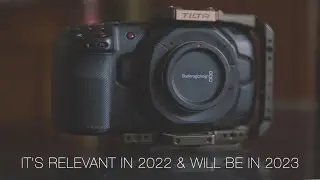 BMPCC 4K | It's relevant in 2022 & 2023 | Comparing it with BMPCC OG | Personal Review | 