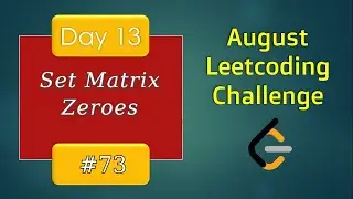 leetcode August day 13 set matrix zeroes solution