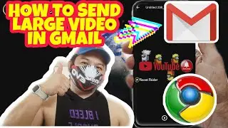 HOW TO SEND VIDEO IN GMAIL USING ANDROID | How to send Large File  | English