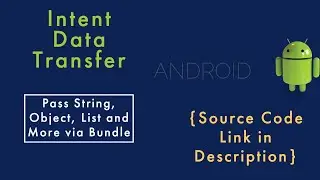 Pass Object, List, Multiple Data Class from one Activity to Another via Intent | Intents