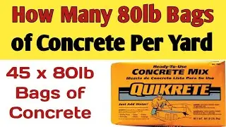 How many 80lb bags of concrete make a yard? | 80 lb bag volume | 80lb bags per yard