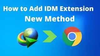 How to Add IDM Extension to Chrome - New Method