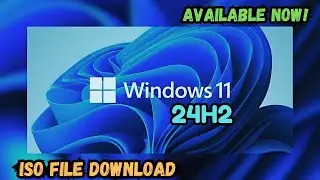 Windows 11 24H2: ISO Download Tutorial 2024