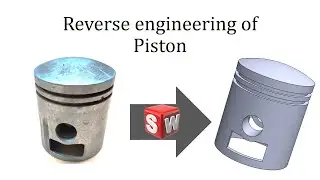 Reverse Engineering of Piston | Solidworks tutorials for beginners