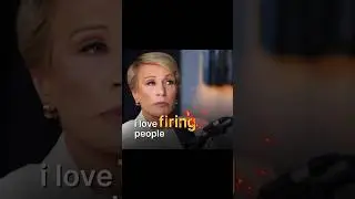 Barbara Corcoran: I Love Firing on Friday! 😎 