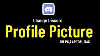 How to Change Profile Picture on Discord PC / Laptop