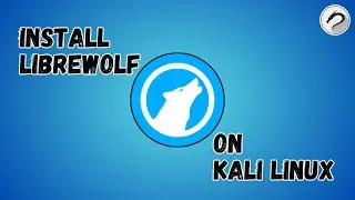 How to Install LibreWolf on Kali Linux