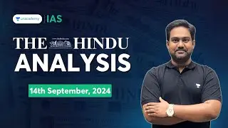 The Hindu Newspaper Analysis LIVE | 14th September | UPSC Current Affairs Today | Chethan N