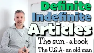 Lesson on DEFINITE and INDEFINITE ARTICLES (The, a, an)