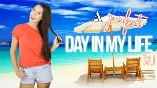 A Perfect Day In My Life | BALI