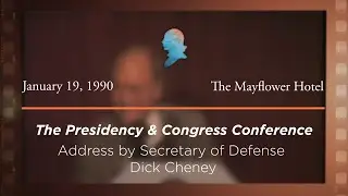 1990 Presidency & Congress Conference, Address by Secretary of Defense Dick Cheney