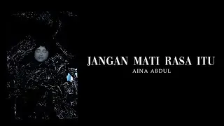 Aina Abdul - Jangan Mati Rasa Itu (Official Lyric Video)