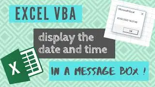 EXCEL VBA | Display the current date and time in a message box !