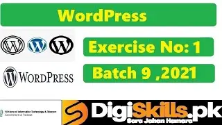 Digiskills‎ WordPress Exercise 1 Solution Batch 09 || Hand On. 1 || Batch 9