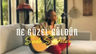 Cansu Kurtcu  - Ne Güzel Güldün (Sade Şarkılar)