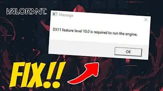 How to fix valorant dx11 feature level 10.0 is required to run the engine
