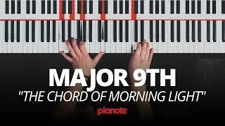 The Major 9th Piano Chord: The Chord Of Morning Light