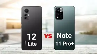 Xiaomi 12 Lite vs Redmi Note 11 Pro Plus