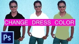 How to change Dress color in easy way using Photoshop