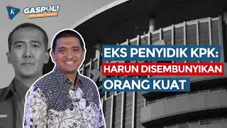 GASPOL Ft Yudi Purnomo: Kasus Harun Masiku Kelas Teri, tapi Efeknya Dahsyat!