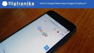 How To Change Default Search Engine On Iphone 7 / Iphone 7 Plus - Fliptroniks.com