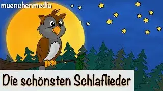 Lieder für Kinder zum Einschlafen - Schlaflieder - muenchenmedia - Träum süß