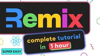 Remix - Complete tutorial in 1 hour