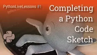 Completing a code sketch (exec and eval) [PythonLiveLessons #1]