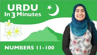 Urdu in Three Minutes - Numbers 11-100