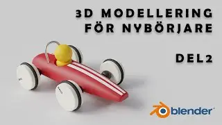 3D Modellering för nybörjare - Blender - Del 2 - Leksaksbilen