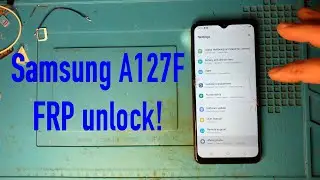 Samsung A127F FRP unlock