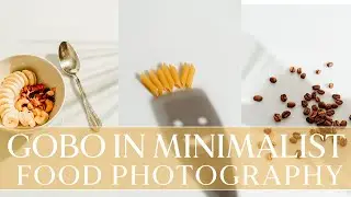 Using Gobo in Minimalist Food Photography