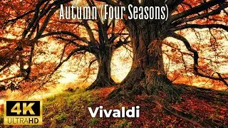 Vivaldi - Autumn (Four Seasons) 4K