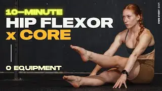 10 Min. STRENGTHEN Your Hip Flexors | x Core Exercises | With No Equipment