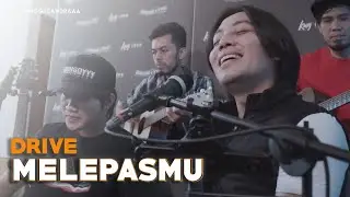 Melepasmu - Drive Ft.  Angga Candra (KOLABORASI)