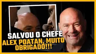 DANA WHITE RASGA ELOGIOS A ALEX POATAN - “SALVOU O MEU EVENTO” - UFC 303