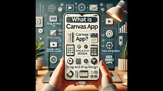 What is Canvas App? | Power Apps Explained