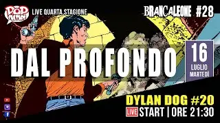 DYLAN DOG 20 - DAL PROFONDO - BRANCALEONE #28 FUMETTI E ALTRE AMENITÀ