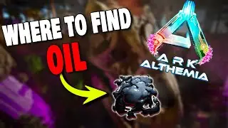 WHERE TO FIND OIL ON ALTHEMIA IN ARK SURVIVAL ASCENDED