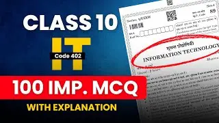 CLAS 10 IT MOST IMP 100 MCQs with explanation