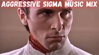 AGGRESSIVE SIGMA MUSIC MIX (GYM MUSIC)